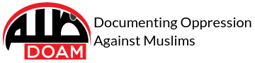 DOAM - Documenting Oppression Against Muslims
